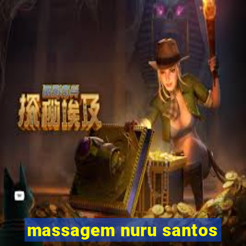 massagem nuru santos